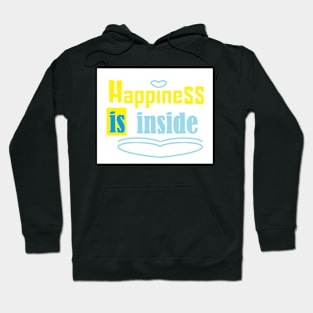 Happiness is inside Hoodie